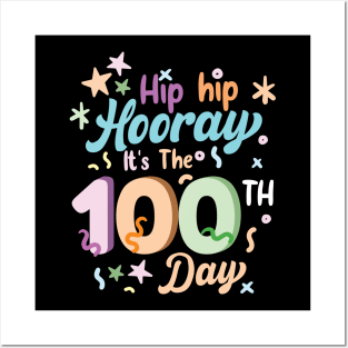 Hip Hip Hooray It's The 100Th Day Posters and Art